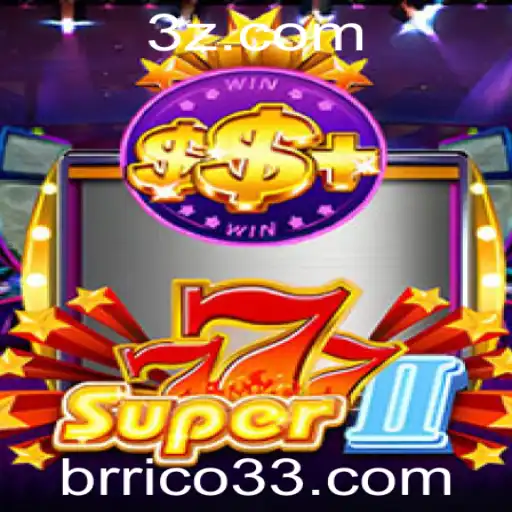 Descubra o Mundo de Super777II e Rico33: O Jogo que Conquista a Todos